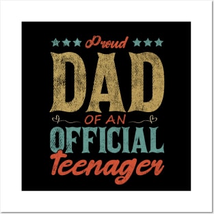 Proud Dad Of An Official Teenager Funny Gift Idea Posters and Art